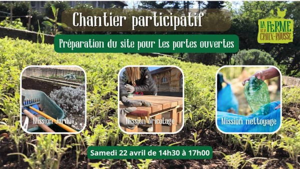 chantier participatif samedi 22 avril après midi Ferme de la Croix rousse